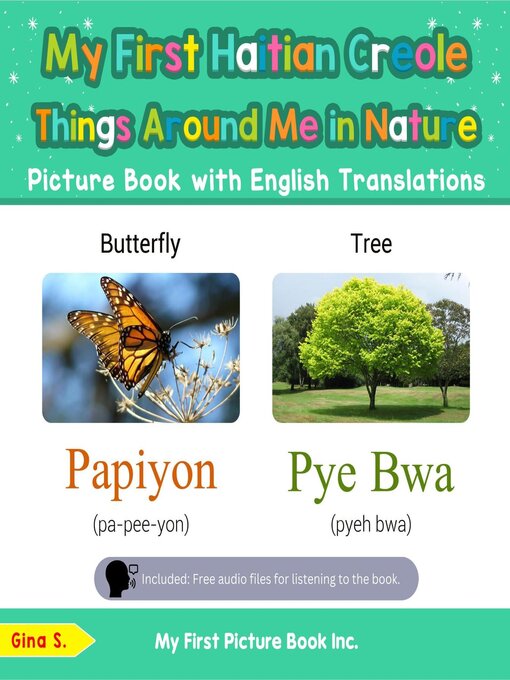 Title details for My First Haitian Creole Things Around Me in Nature Picture Book with English Translations by Gina S. - Available